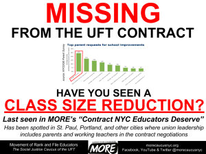 "MISSING from the UFT contract- have you seen a class size reduction? Last seen in MORE's Contract NYC Educators Deserve"