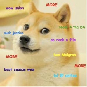 " wow union so rank n file MORE lol@unitee best caucus wow such justice boo Mulgroo ready 4 tha DA"