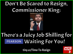 "don't be scared to resign, commisioner king: there's a juicy job chilling for Pearson waiting for you"